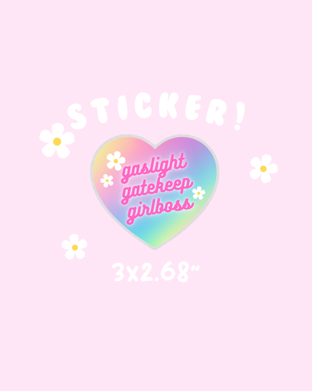 Gaslight Gatekeep Girlboss sticker